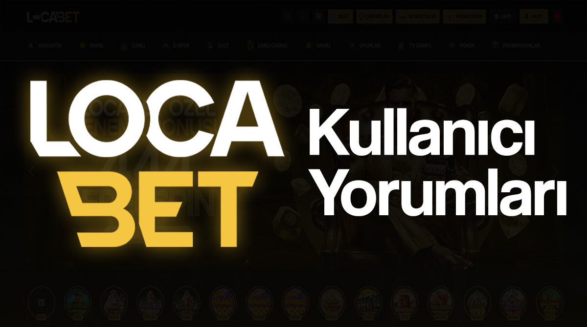 locabet kullanıcı yorumları